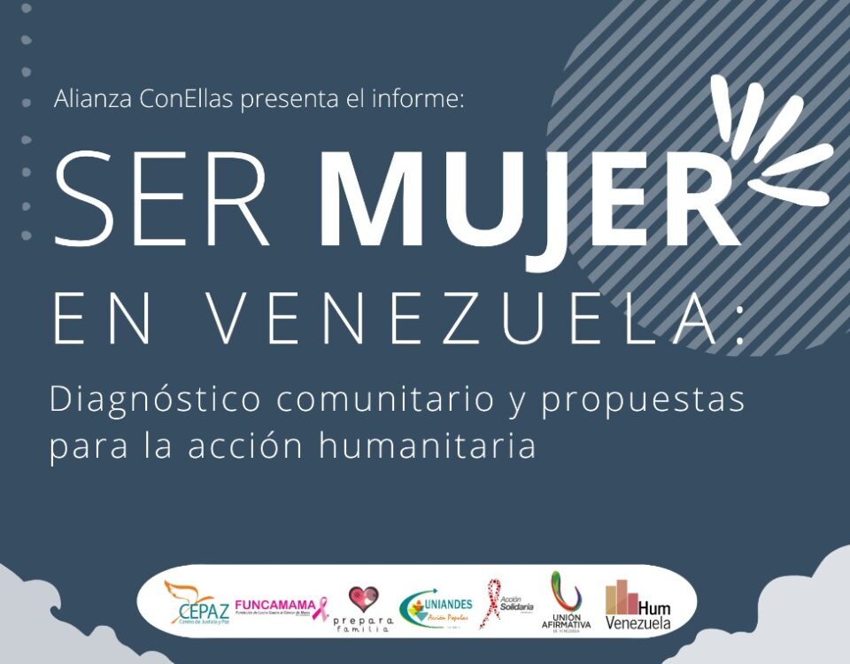 Alianza ConEllas. Informe Ser Mujer en Venezuela 2